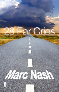 28 Far Cries, by Marc Nash